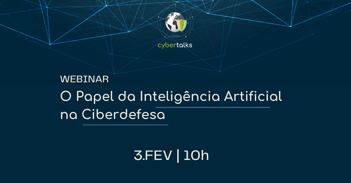CyberTalks: O Papel da Inteligência Artificial na Ciberdefesa
