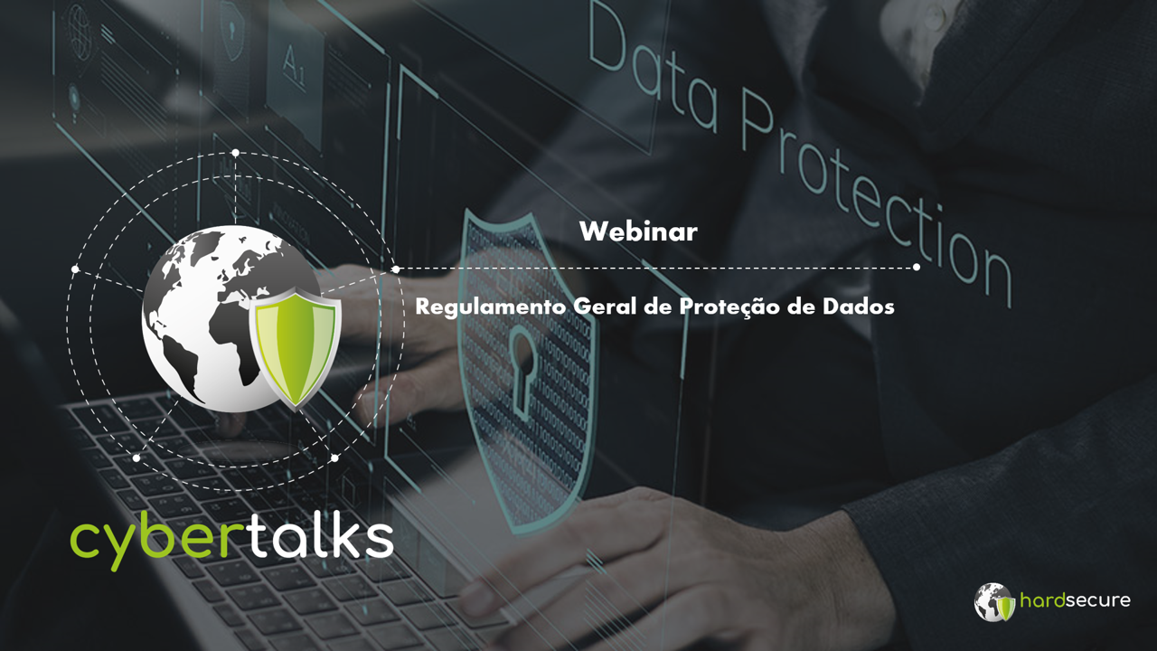 CyberTalks: Regulamento Geral  de Proteção de Dados (RGPD)